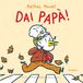 Dai Babalibri Dai papà! | Matthieu Maudet Hardcover