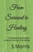 From Libri GmbH From Survival to Healing: Understanding Domestic Violence, Survival, and Healing