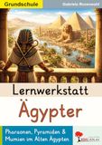 Lernwerkstatt Kohl Verlag Lernwerkstatt Ägypter / Grundschule