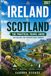 IRELAND AND SCOTLAND TRAVEL GUIDE