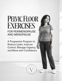 Pelvic Floor Exercises for Perimenopause and Menopause: A Progressive Program to Reduce Leaks, Improve Control, Manage Urgency, and Move with Confidence