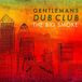 Big Gentleman's Dub Club The Big Smoke LP