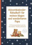 Rätselio Media Adventskalender-Rätselheft für meinen klugen und wunderbaren Papa - 23 Kreuzworträtsel und ein besonderes Weihnachtsfinale