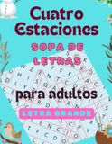 Cuatro Estaciones Sopa de Letras Para Adultos Letra Grande