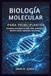 BIOLOGÍA MOLECULAR PARA PRINCIPIANTES: Conceptos esenciales en ADN, ARN, proteínas y función celular explicados claramente