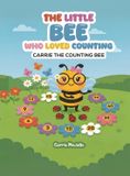 The Little Bee Who Loved Counting - Hardcover