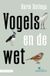 Vogels en de wet: Alles over de wettelijke bescherming van vogels in Nederland