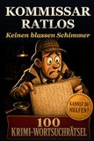 Kommissar Ratlos 100 Krimi-Wortsuchrätsel