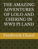 THE AMAZING ADVENTURES OF LOLO AND CHERING IN WW2 PI LAND