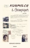 Kuhmilch Novum Publishing GmbH Kuhmilch & Champagner