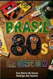 BRASIL 80s:: Uma década do K7