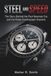 Steel Rolex Steel and Speed: The Story Behind the Paul Newman Era and the Rolex Cosmograph Daytona