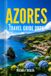 AZORES TRAVEL GUIDE 2026