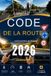 Code de la route comprendre et réussir: Le manuel complet pour réussir le Code de la route