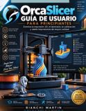 Guía Libri GmbH OrcaSlicer User Guide for Beginners Paperback