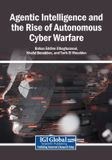 Agentic Igi Global Scientific Publishing Agentic Intelligence and the Rise of Autonomous Cyber Warfare Paperback
