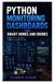 Python Monitoring Dashboards for Smart Homes and Drones