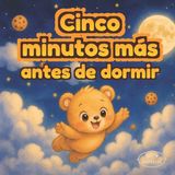Solo Libri GmbH Grandes Sueños Para Pequeños Soñadores- Solo cinco minutos más