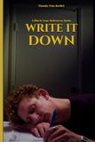 Write It Down / / /