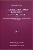 The Prepared Mom's Low-Cost Survival Guide