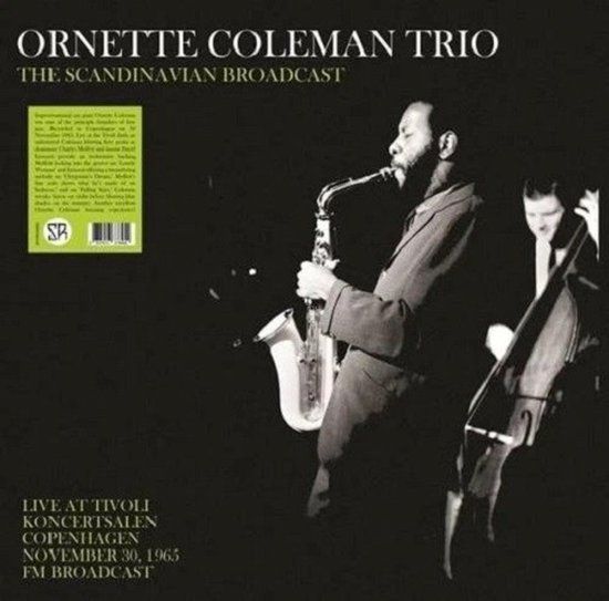 Coast2Coast Ornette Coleman Trio - The Scandinavian Broadcast: The Scandinavian Broadcast: Live At Tivoli Koncertsalen Copenhagen, November 30 1965, FM Broadcast (LP)
