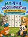 My 4x4 Sudoku Adventure: 300 Fun Puzzles for Ages 8-12