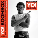 Yo! Boombox - Early Independent Hip Hop, Electro and Disco Rap 1979-83