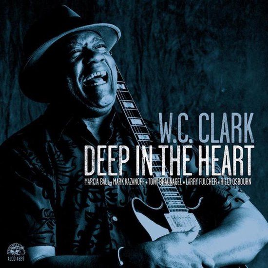 W.C. Clark - Deep In The Heart