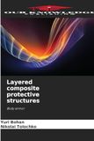 Layered Icecat Layered composite protective structures: Body armor