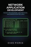 Network Independently Published Practical Application Engineering for Linux- Network Application Development