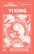 Yi King: Prenez les bonnes décisions grâce à la sagesse chinoise