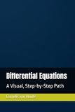 Differential Equations: A Visual, Step-by-Step Path: 18