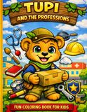 Tupi and the Professions: Fun Coloring Book for Kids with Cute Animal Illustrations