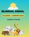 Cahier Bilingual Animal Cahier d'activités bilingue pour enfant: BIlingual Animal