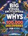 The Big Visual Encyclopedia of Whys with 100,000 Discoveries for Kids