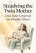 Steadying the Twin Mother: Find Your Center In the Double Chaos