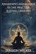 Awakening and Magick as One Practice: A Living Grimoire