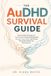 The Libri GmbH The AuDHD Survival Guide: Practical Daily Strategies for Task Paralysis, Executive Dysfunction, Burnout, Overwhelm, and Getting Things Done When Your Brain Says No