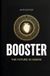 Booster: Independently Published Booster: The Future is Human Paperback