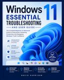 Windows 11 Essential Troubleshooting and User Guide