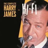 In Essential Jazz Classics The Complete Harry James in Hi-fi