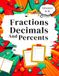 Fractions, Decimals And Percents Workbook For Grades 4-6: (Practice Workbook for Kids Ages 9–12)