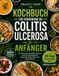 Kochbuch zur Ernährung bei Colitis ulcerosa für Anfänger