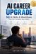 AI Career Upgrade: 50 AI Skills & Workflows That Can Increase Your Salary