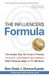 The Influencers Formula: The Simple Way To Create a Global, Thought Leadership Masterpiece with a Podcast, Book, or TV Talk Show