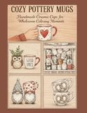 Cozy Pottery Mugs Coloring Book