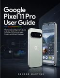 Google Pixel 11 Pro User Guide