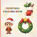 Christmas Coloring Book: A Cozy Winter Activity Book Filled with Joyful Designs
