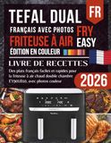 Tefal Dual Easy Fry EY901810 Livre de Recettes Français