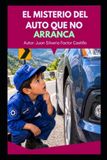 EL Libri GmbH EL MISTERIO DEL AUTO QUE NO ARRANCA